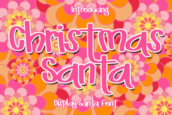 Christmas Santa Font: A Trendy Typeface for Seasonal Campaigns